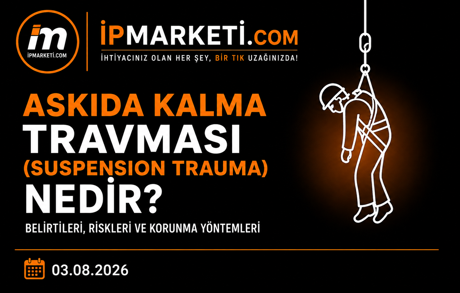 Askıda Kalma Travması (Suspension Trauma) Nedir? Belirtileri, Riskleri ve Korunma Yöntemleri