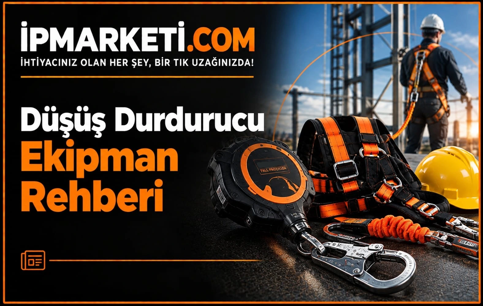 Düşüş Durdurucu Ekipman Rehberi 2026 ipmarketi