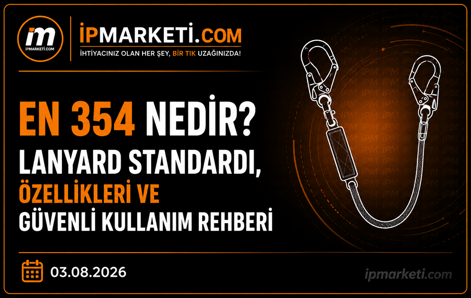 EN 354 Nedir? Lanyard Standardı, Özellikleri ve Güvenli Kullanım Rehberi