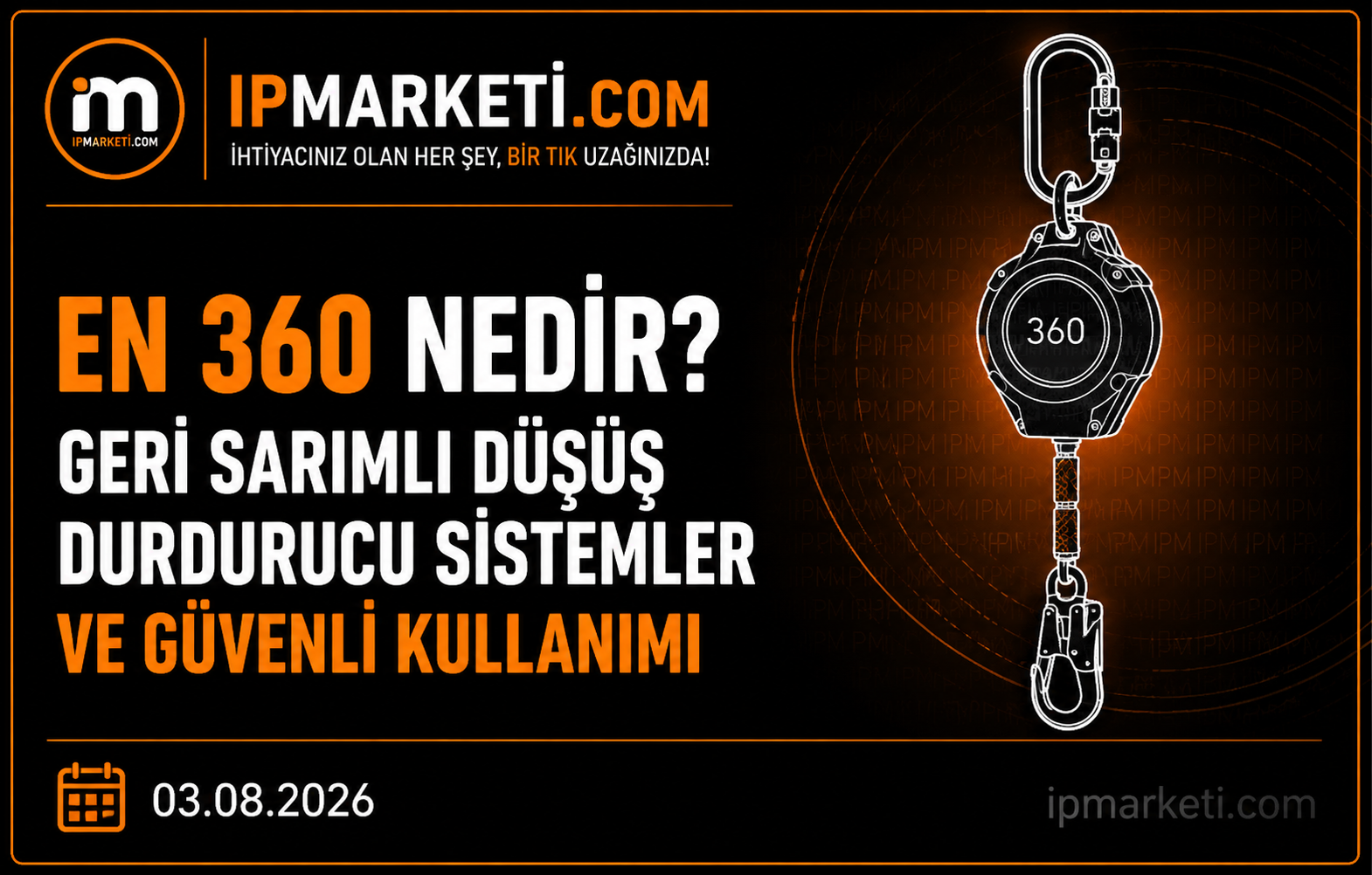 EN 360 Nedir? Geri Sarımlı Düşüş Durdurucu Sistemler ve Güvenli Kullanımı