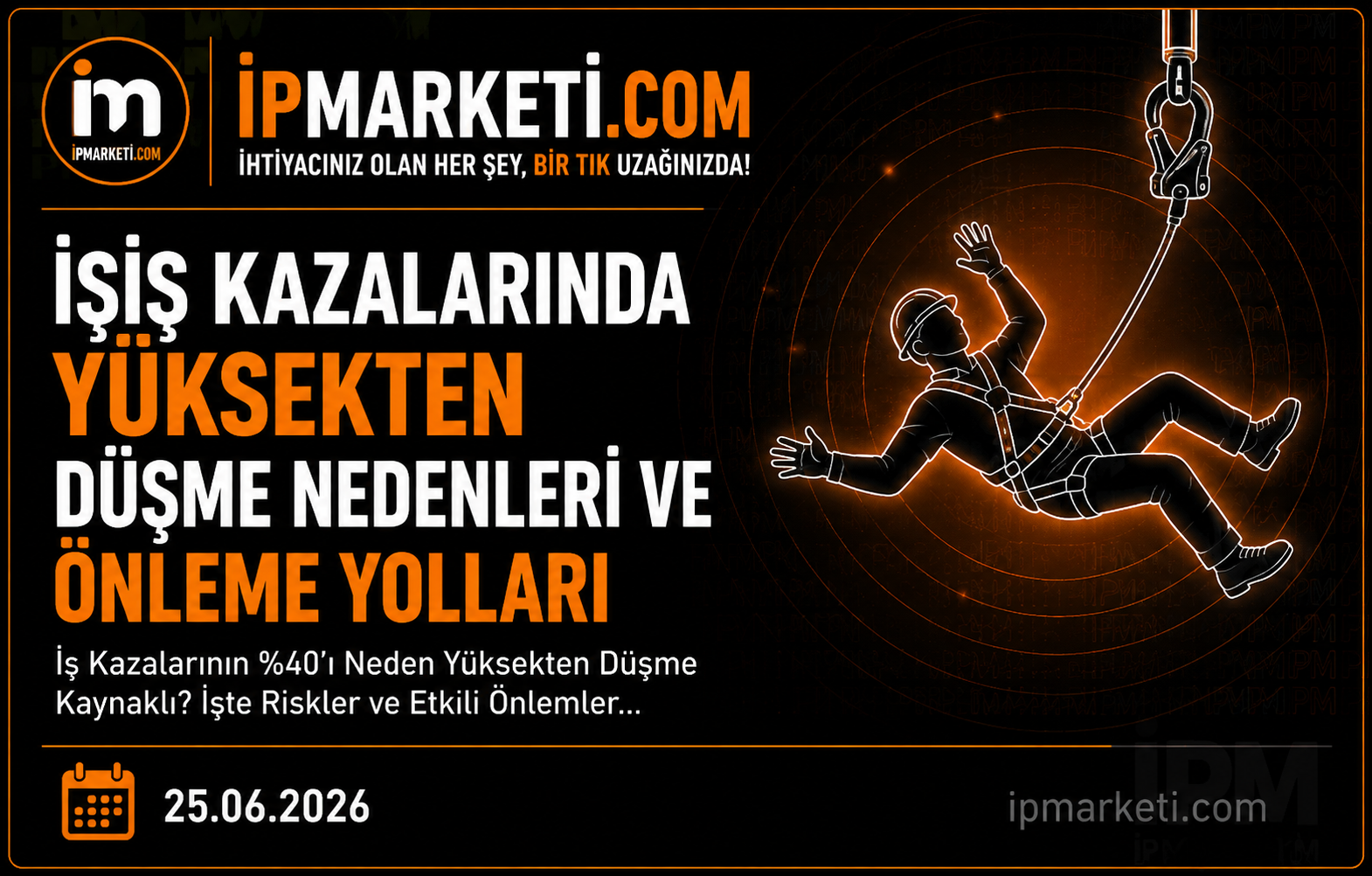 İş Kazalarında Yüksekten Düşme Nedenleri ve Önleme Yolları