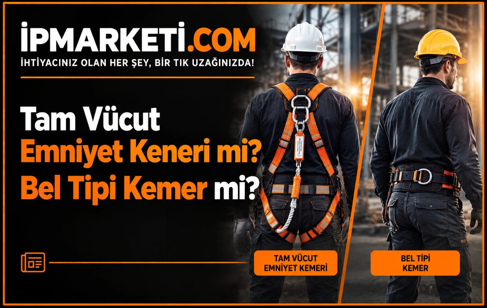 Tam Vücut Emniyet Kemeri mi Bel Tipi Kemer mi?